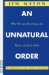 An Unnatural Order : Why We Are Destroying the Planet and Each Other cover