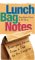 Lunch Bag Notes : Everyday Advice From A Dad To His Daughter cover