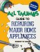 All Thumbs Guide to Repairing Major Home Appliances cover
