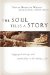 The Soul Tells A Story : Engaging Creativity With Spirituality In The Writing Life cover