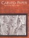 Carved Paper : The Art of the Japanese Stencil cover