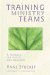 Training Ministry Teams : A Manual for Elders and Deacons cover