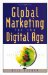 Global Marketing for the Digital Age : Globalize Your Business With Digital and Online Technology cover