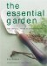 The Essential Garden : Tools, Techniques and Tips for a Successful Garden cover