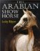 The Arabian Show Horse cover