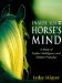Inside Your Horse's Mind : A Study of Equine Intelligence and Human Prejudice cover