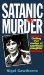 Satanic Murder : Chilling True Stories of Sacrificial Slaughter cover