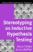 Stereotyping As Inductive Hypothesis Testing cover