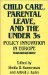 Child Care, Parental Leave, and the Under 3's : Policy Innovation in Europe cover