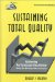 Sustaining Total Quality : Achieving Performance Excellence Using the Baldrige Award Criteria cover