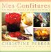Mes Confitures : The Jams and Jellies of Christine Ferber cover