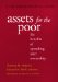 Assets for the Poor : The Benefits of Spreading Asset Ownership cover