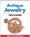 Warman's Antique Jewelry Field Guide : Values and Identification cover
