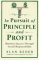 In Pursuit of Principle and Profit : Business Success Through Social Responsibility cover