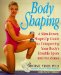 Body Shaping : A Slim-Down, Shape-Up Guide to Conquering Your Body's Trouble Spots and Fat Zones cover
