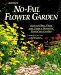 Rodale's No-Fail Flower Garden : How to Plan, Plant and Grow a Beautiful, Easy-Care Garden cover