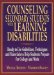Counseling Secondary Students With Learning Disabilities : A Ready-To-Use Guide to Help Students Prepare for College and Work cover