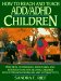 How to Reach and Teach Add/Adhd Children : Practical Techniques, Strategies, and Interventions for Helping Children With Attention Problems and Hyper cover