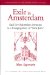 Exile In Amsterdam : Saul Levi Morteira's Sermons To A Congregation Of 