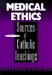 Medical Ethics : Sources of Catholic Teachings cover