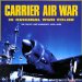 Carrier Air War : In Original Wwii Color cover