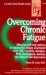 Overcoming Chronic Fatigue : Effective Self-Help Options to Relieve the Fatigue Associated With Cfs, Candida, Allergies, Pms, Menopause, Anemia, Low Thyroid and Depression cover