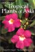 A Field Guide to Tropical Plants of Asia cover