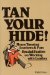 Tan Your Hide! : Home Tanning Leathers and Furs cover