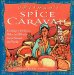 Adriana's Spice Caravan : Exciting Cross-Cultural Recipes Using over 100 Easily Obtainable, Exotic Herbs, Spices, and Blends cover