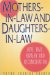 Mothers-In-Law and Daughters-In-Law : Love, Hate, Rivalry and Reconciliation cover