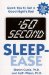 60 Seconds Sleep-Ease : Quick Tips to Get a Good Night's Rest cover