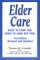 Elder Care : What to Look For, What to Look Out For! cover