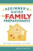 Beginners Guide to Family Preparedness : Food Storage, Back to Basics, Survival Facts cover