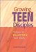 Growing Teen Disciples : Strategies for Really Effective Youth Ministry cover