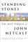 Standing Stones : The Best Stories of John Metcalf cover