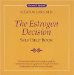 Dr. Susan Lark's the Estrogen Decision Self Help Book : A Complete Guide for Relief of Menopausal Symptoms Through Hormonal Replacement and Alternative Therapies cover