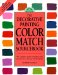 Decorative Painting Color Match Sourcebook : The Complete Guide to Finding Color Matches for Every Top Brand of Paint cover