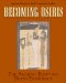 Becoming Osiris : The Ancient Egyptian Death Experience cover