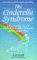 The Cinderella Syndrome : Discovering God's Plan When Your Dreams Don't Come True cover