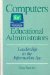 Computers for Educational Administrators : Leadership in the Information Age cover