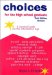 Choices For The High School Graduate : A Survival Guide For The Information Age cover