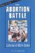 The Abortion Battle : Looking at Both Sides cover