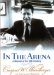 In the Arena : A Memoir of the 20th Century cover