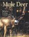 Mule Deer : Behavior, Ecology, Conservation cover