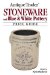Antique Trader Stoneware And Blue & White Pottery Price Guide cover