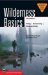 Wilderness Basics : Hiking, Backpacking, Paddling, Mountain Biking cover