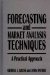 Forecasting and Market Analysis Techniques : A Practical Approach cover