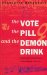 The Vote, the Pill and the Demon Drink : A History of Feminist Writing in New Zealand 1869-1993 cover