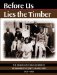 Before Us Lies the Timber : The Segregated High School of Montgomery County, Maryland, 1927-1960 cover