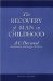 The Recovery of Man in Childhood : A Study of the Educational Work of Rudolf Steiner cover